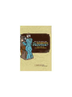 Who in the World Was the Secretive Printer? (Gutenberg)