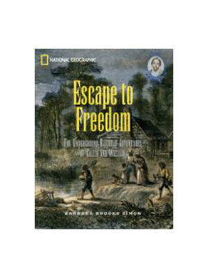 Escape to Freedom: The Underground Railroad