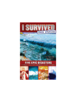 I Survived True Stories: Five Epic Disasters