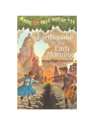 Earthquake in the Early Morning (Magic Tree House #24)