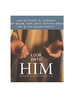 Look Unto Him