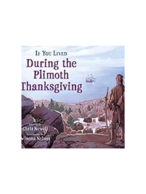 If You Lived During the Plimoth Thanksgiving