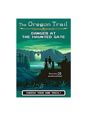 Oregon Trail #2: Danger at the Haunted Gate