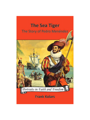 Sea Tiger: The Story of Pedro Menendez, The