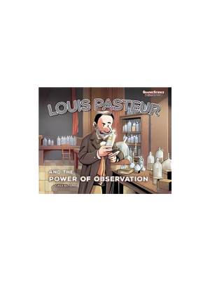 Louis Pasteur and the Power of Observation