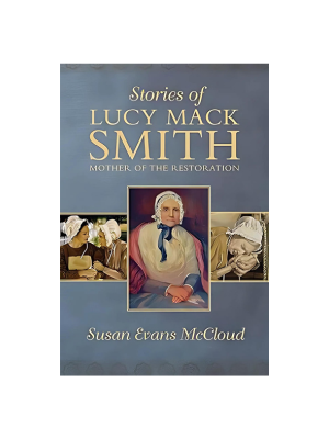 Stories of Lucy Mack Smith