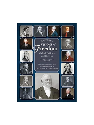 Visions of Freedom: Wilford Woodruff & the SIgners of the Declaration of Independence