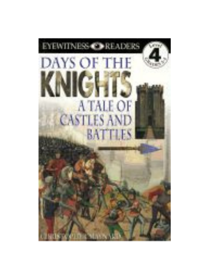 Days of the Knights (Level 4 Reader)