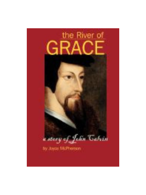 McPHERSON - River of Grace, The: The Story of John Calvin