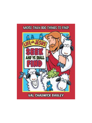 Life of Christ Seek and Ye Shall Find