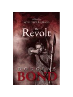 Revolt, The: A Novel in Wycliffe's England