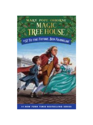 To the Future, Ben Franklin (Magic Tree House #32)
