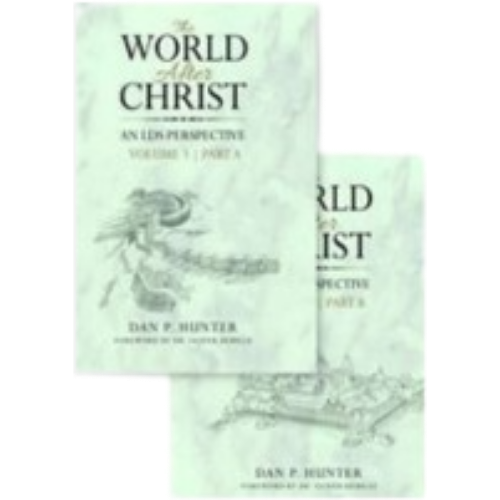 World After Christ: An LDS Perspective, The, Volume 3