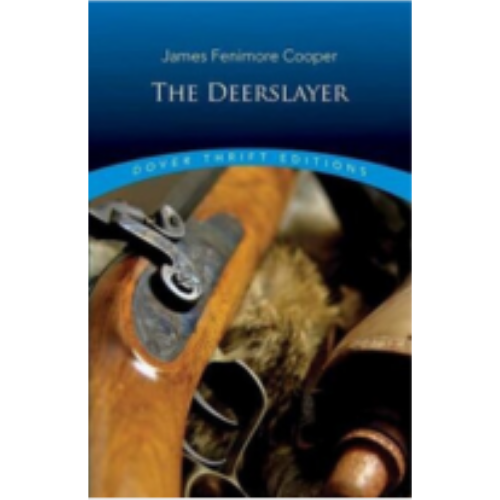 Deerslayer, The (Dover Thrift) Deerslayer, The (Dover Thrift)