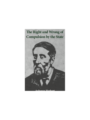 Right and Wrong of Compulsion by the State, The