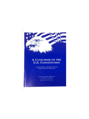 Catechism on the U.S. Constitution, A Catechism on the U.S. Constitution, A