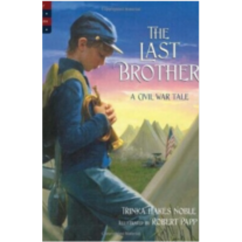 Last Brother, The: A Civil War Tale (Tales of Young Americans)