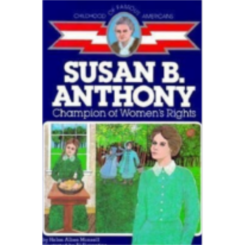 Childhood: Susan B. Anthony: Champion of Women's Rights