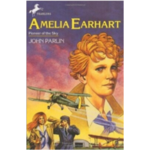 Amelia Earhart: Pioneer of the Sky Amelia Earhart: Pioneer of the Sky