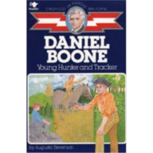 Childhood: Daniel Boone: Young Hunter & Tracker