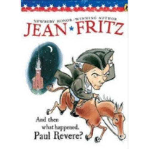 And Then What Happened, Paul Revere? And Then What Happened, Paul Revere?