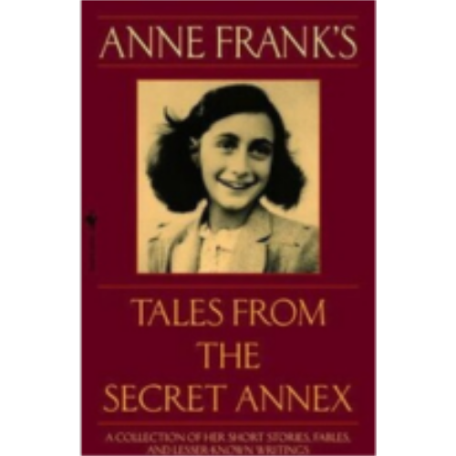 Anne Frank's Tales from the Secret Annex Anne Frank's Tales from the Secret Annex