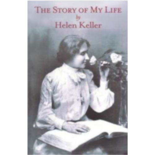 Helen Keller: The Story of My Life