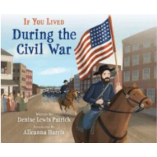 If You Lived During the Civil War If You Lived During the Civil War
