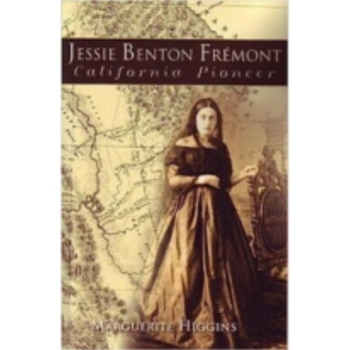 Jessie Benton Fremont: California Pioneer