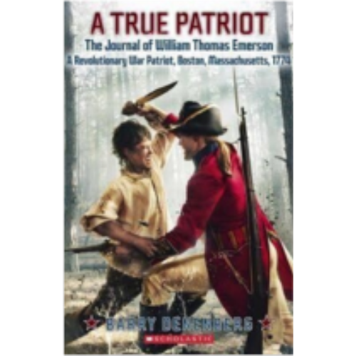 True Patriot: The Journal of William Thomas Emerson, A Revolutionary War Patriot True Patriot: The Journal of William Thomas Emerson, A Revolutionary War Patriot