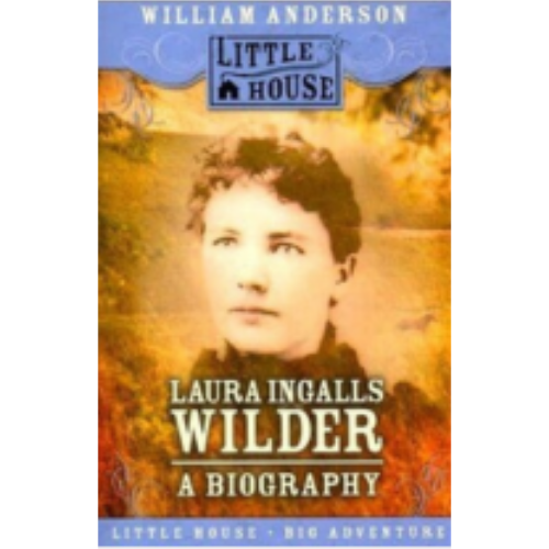 Laura Ingalls Wilder: A Biography