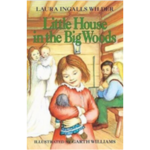 Little House #1: Little House in the Big Woods