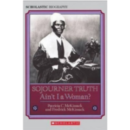 Sojourner Truth: Ain't I a Woman?
