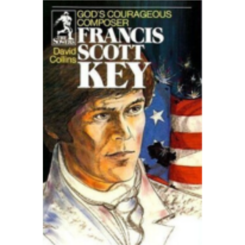 Sower: Francis Scott Key: God's Courageous Composer
