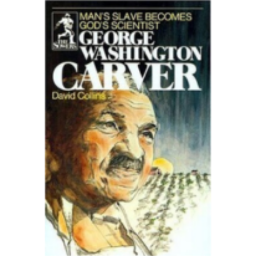 Sower: George Washington Carver: Man's Slave Becomes God's Scientist