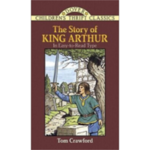 Story of King Arthur (Children's Thrift Classics) Story of King Arthur (Children's Thrift Classics)