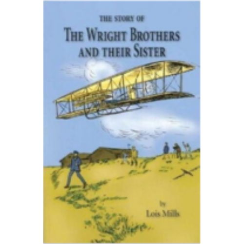 Story of the Wright Brothers & Their Sister, The