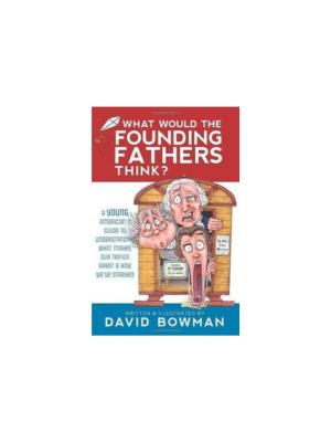 What Would the Founding Fathers Think?