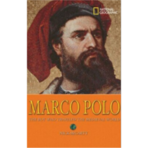 Marco Polo: The Boy Who Traveled the Medieval World Marco Polo: The Boy Who Traveled the Medieval World