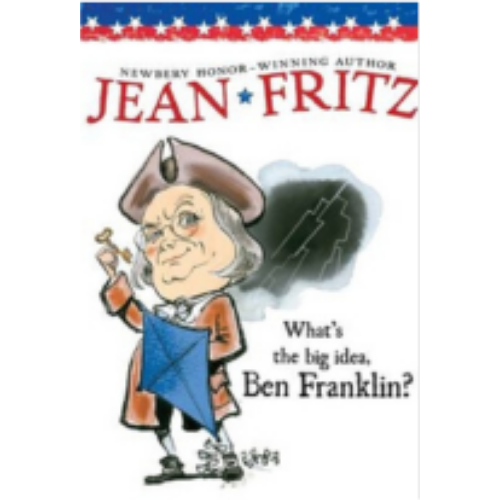 What's the Big Idea Ben Franklin?