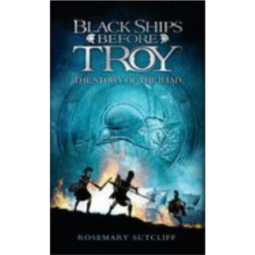 Black Ships Before Troy, The Story of the Iliad