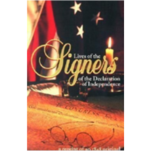 Lives of the Signers of the Declaration of Independence Lives of the Signers of the Declaration of Independence