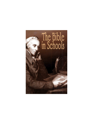 Bible in Schools (The - Pamphlet) Bible in Schools (The - Pamphlet)
