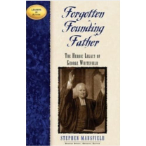 Forgotten Founding Father (George Whitefield)