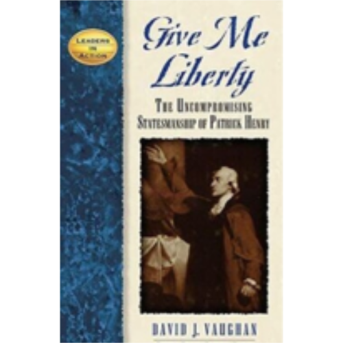 Give Me Liberty (Patrick Henry)