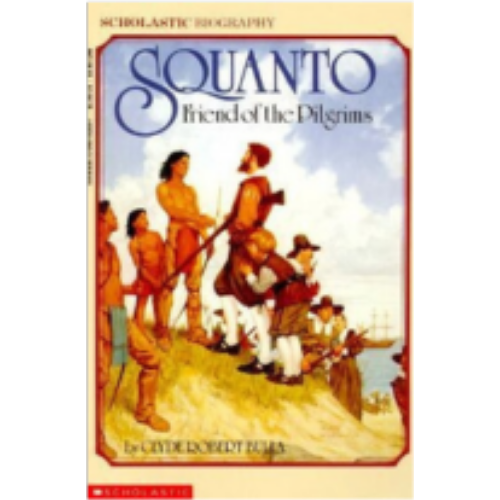 Squanto Friend of the Pilgrims Squanto Friend of the Pilgrims