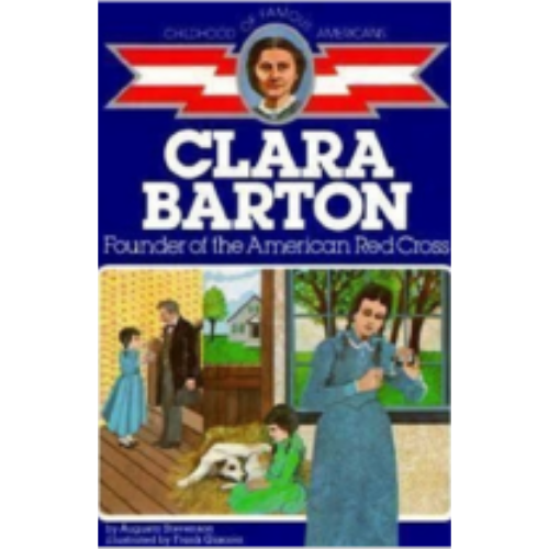 Childhood: Clara Barton: Founder of the American Red Cross