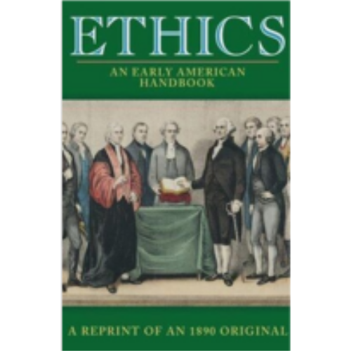 Ethics - An Early American Handbook Ethics - An Early American Handbook