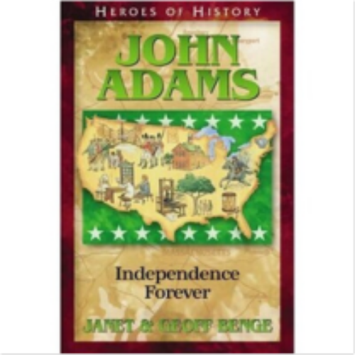 John Adams: Independence Forever John Adams: Independence Forever