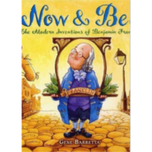 Now & Ben: The Modern Inventions of Benjamin Franklin